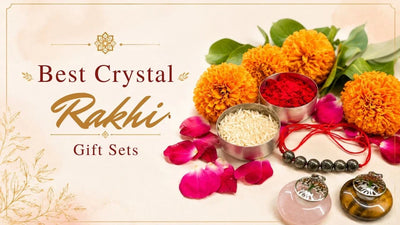 Best Crystal Rakhi Gift Sets for Raksha Bandhan 2026: A Buying Guide