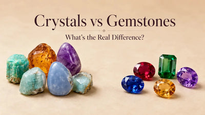Crystals vs Gemstones: What's the Real Difference?